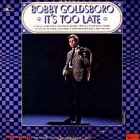 Purchase Bobby Goldsboro - It's Too Late (Vinyl)