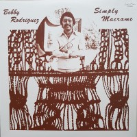 Purchase Bobby Rodriguez - Simply Macrame (Vinyl)