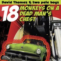 Purchase David Thomas - 18 Monkeys On A Dead Man's Chest