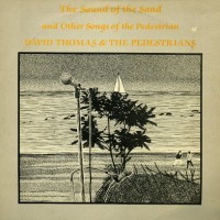 Purchase David Thomas - The Sound Of The Sand And Other Songs Of The Pedestrian (Vinyl)