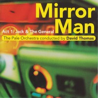Purchase The Pale Orchestra - Mirror Man - Act 1: Jack & The General
