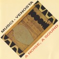 Buy Musci & Venosta - A Noise, A Sound Mp3 Download