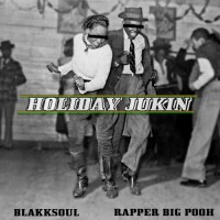 Purchase Rapper Big Pooh - Holiday Jukin' (With Blakk Soul)