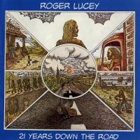 Purchase Roger Lucey - 21 Years Down The Road (1979-1984)