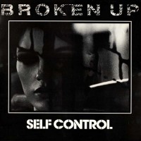 Purchase Self Control - Broken Up (Vinyl)