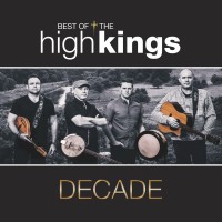 Purchase The High Kings - Decade: Best Of The High Kings