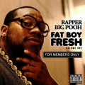 Buy Rapper Big Pooh - Fat Boyfresh - For Members Only Vol. 1 Mp3 Download