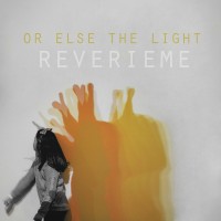 Purchase Reverieme - Or Else The Light