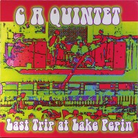 Purchase C.A. Quintet - Last Trip At Lake Pepin (Vinyl)