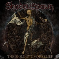 Purchase Shadowspawn - The Biology Of Disbelief