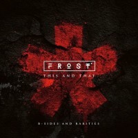 Purchase Frost* - This And That (B-Sides And Rarities)