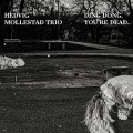 Buy Hedvig Mollestad Trio - Ding Dong. You´re Dead. Mp3 Download