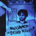 Buy Two Feet - Max Maco Is Dead Right? Mp3 Download