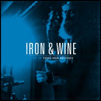 Purchase Iron & Wine - Live At Third Man Records