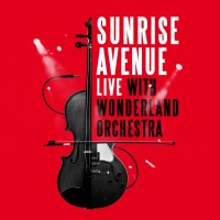 Purchase sunrise avenue - Live With Wonderland Orchestra CD1