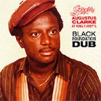 Purchase Augustus ''Gussie'' Clarke - Black Foundation Dub (Reissued 2001)