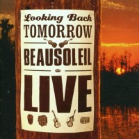 Purchase Beausoleil - Looking Back Tomorrow