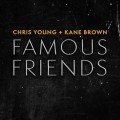 Buy Chris Young - Famous Friends (With Kane Brown) (CDS) Mp3 Download
