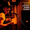 Buy Coque Malla - Canta A Rubén Blades Mp3 Download