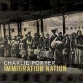 Buy Charlie Porter - Immigration Nation Mp3 Download