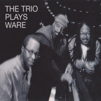 Purchase Matthew Shipp Trio - The Trio Plays Ware