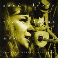 Purchase Sandy Denny & Trevor Lucas - The Attic Tracks 1972-1984