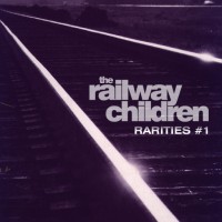 Purchase The Railway Children - Rarities #1