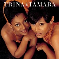 Purchase Trina & Tamara - Trina & Tamara