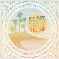 Buy Dom Mariani & The Majestic Kelp - Turn Up The Sun Mp3 Download