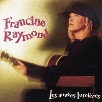 Purchase Francine Raymond - Les Années Lumières