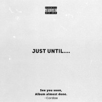 Purchase Cordae - Just Until.... (EP)