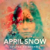 Purchase April Snow - Shapes Of Dreams (EP)