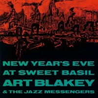 Purchase Art Blakey & The Jazz Messengers - New Year's Eve At Sweet Basil