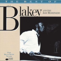 Purchase Art Blakey & The Jazz Messengers - The Best Of Art Blakey And The Jazz Messengers