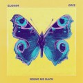 Buy Elohim - Bring Me Back (With Griz) Mp3 Download