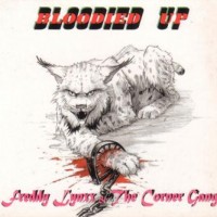 Purchase Freddy Lynxx & The Corner Gang - Bloodied Up