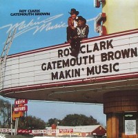 Purchase Roy Clark & Gatemouth Brown - Makin' Music (Reissued 1994)