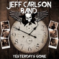 Purchase Jeff Carlson Band - Yesterday's Gone