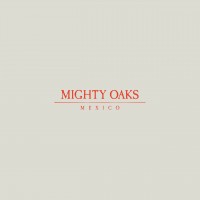 Purchase Mighty Oaks - Mexico (CDS)