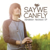 Purchase SayWeCanFly - Dandelion Necklace (EP)