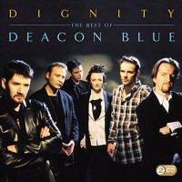 Purchase Deacon Blue - Dignity: The Best Of Deacon Blue