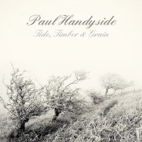 Purchase Paul Handyside - Tide, Timber And Grain