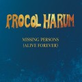 Buy Procol Harum - Missing Persons (Alive Forever) Mp3 Download