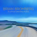 Buy Brian Bromberg - A Little Driving Music Mp3 Download