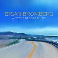 Purchase Brian Bromberg - A Little Driving Music