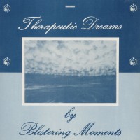 Purchase Blistering Moments - Therapeutic Dreams (Vinyl)