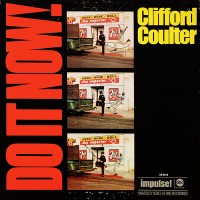 Purchase Clifford Coulter - Do It Now, Worry About It Later (Vinyl)