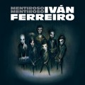 Buy Ivan Ferreiro - Mentiroso Mentiroso Mp3 Download