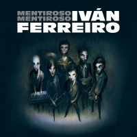 Purchase Ivan Ferreiro - Mentiroso Mentiroso