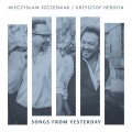 Buy Mieczyslaw Szczesniak - Songs From Yesterday (With Krzysztof Herdzin) Mp3 Download